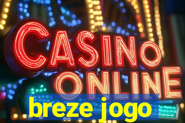 breze jogo